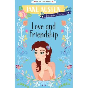 Sweet Cherry Publishing Love And Friendship (Easy Classics) Sweet Cherry Publishing Love And Friendship (Easy Classics)