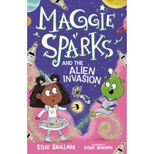Sweet Cherry Publishing Maggie Sparks And The Alien Invasion Sweet Cherry Publishing Maggie Sparks And The Alien Invasion