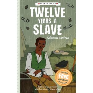 Sweet Cherry Publishing Twelve Years A Slave (Easy Classics) Sweet Cherry Publishing Twelve Years A Slave (Easy Classics)