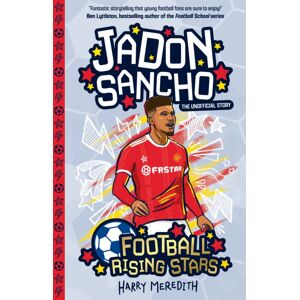 Sweet Cherry Publishing Football Rising Stars: Jadon Sancho Sweet Cherry Publishing Football Rising Stars: Jadon Sancho