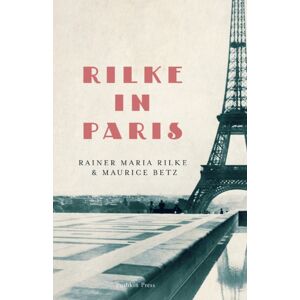 Pushkin Press Rilke In Paris Pushkin Press Rilke In Paris