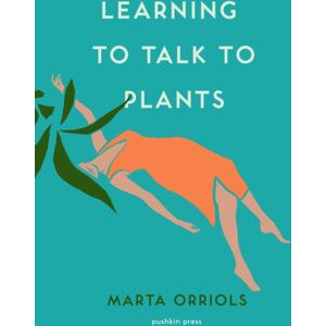 Pushkin Press Learning To Talk To Plants Pushkin Press Learning To Talk To Plants