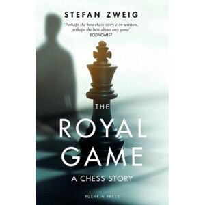Pushkin Press The Royal Game: A Chess Story Pushkin Press The Royal Game: A Chess Story