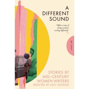 Pushkin Press A Different Sound : Stories By Mid-Century Women Writers Pushkin Press A Different Sound : Stories By Mid-Century Women Writers