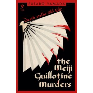 Pushkin Press The Meiji Guillotine Murders Pushkin Press The Meiji Guillotine Murders
