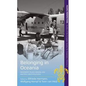 Berghahn Books Belonging In Oceania : Movement, Place-Making And Multiple Identifications Berghahn Books Belonging In Oceania : Movement, Place-Making And Multiple Identifications