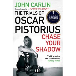Atlantic Books Chase Your Shadow : The Trials Of Oscar Pistorius Atlantic Books Chase Your Shadow : The Trials Of Oscar Pistorius