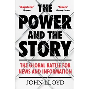 Atlantic Books The Power And The Story : The Global Battle For s And Information Atlantic Books The Power And The Story : The Global Battle For s And Information