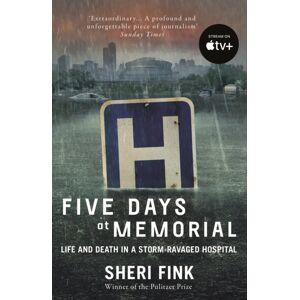 Atlantic Books Five Days At Memorial : Life And Death In A Storm-Ravaged Hospital Atlantic Books Five Days At Memorial : Life And Death In A Storm-Ravaged Hospital