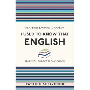 Michael O'Mara Books Ltd I Used To Know That: English Michael O'Mara Books Ltd I Used To Know That: English