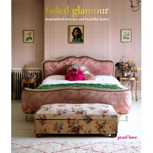 Ryland, Peters & Small Ltd Faded Glamour : Inspirational Interiors And Beautiful Homes Ryland, Peters & Small Ltd Faded Glamour : Inspirational Interiors And Beautiful Homes
