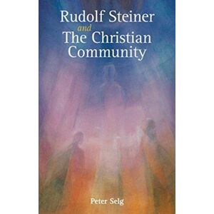 Floris Books Rudolf Steiner And The Christian Community Floris Books Rudolf Steiner And The Christian Community