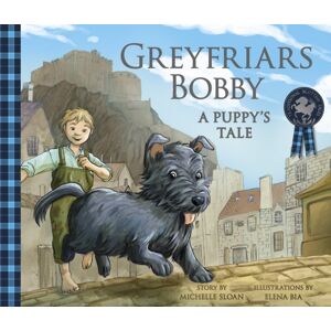 Floris Books Greyfriars Bobby: A Puppy'S Tale Floris Books Greyfriars Bobby: A Puppy'S Tale