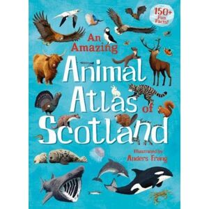 Floris Books An Amazing Animal Atlas Of Scotland Floris Books An Amazing Animal Atlas Of Scotland