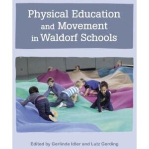 Floris Books Physical Education And Movement In Waldorf Schools Floris Books Physical Education And Movement In Waldorf Schools