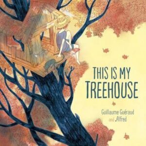 Floris Books This Is My Treehouse Floris Books This Is My Treehouse