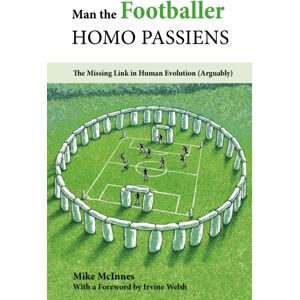 Meyer & Meyer Sport (UK) Ltd Man The Footballer-Homo Passiens : The Missing Link In Human Evolution (Arguably) Meyer & Meyer Sport (UK) Ltd Man The Footballer-Homo Passiens : The Missing Link In Human Evolution (Arguably)