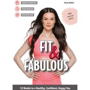 Meyer & Meyer Sport (UK) Ltd Fit & Fabulous : 12 Weeks To A Healthy, Confident, Happy You Meyer & Meyer Sport (UK) Ltd Fit & Fabulous : 12 Weeks To A Healthy, Confident, Happy You