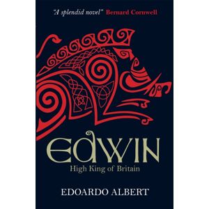 SPCK Publishing Edwin: High King Of Britain SPCK Publishing Edwin: High King Of Britain