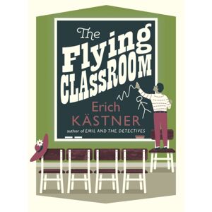 Pushkin Children's Books The Flying Classroom Pushkin Children's Books The Flying Classroom