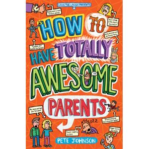 Award Publications Ltd How To Have Totally Awesome Parents Award Publications Ltd How To Have Totally Awesome Parents