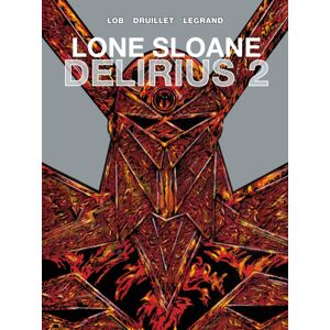 Titan Books Ltd Lone Sloane : Delirius 2 Titan Books Ltd Lone Sloane : Delirius 2