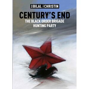 Titan Books Ltd Century'S End : The Black Order Brigade Hunting Party Titan Books Ltd Century'S End : The Black Order Brigade Hunting Party
