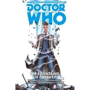 Titan Books Ltd Doctor Who: The Tenth Doctor Vol. 3: The Fountains Of Forever Titan Books Ltd Doctor Who: The Tenth Doctor Vol. 3: The Fountains Of Forever