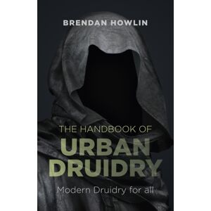 Collective Ink Handbook Of Urban Druidry, The – Modern Druidry For All Collective Ink Handbook Of Urban Druidry, The – Modern Druidry For All