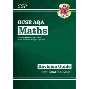 Coordination Group Publications Ltd (CGP) Gcse Maths Aqa Revision Guide: Foundation Inc Online Edition, Videos & Quizzes Coordination Group Publications Ltd (CGP) Gcse Maths Aqa Revision Guide: Foundation Inc Online Edition, Videos & Quizzes