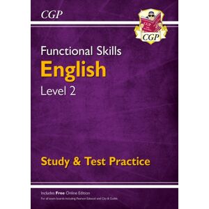 Coordination Group Publications Ltd (CGP) Functional Skills English Level 2 - Study & Test Practice Coordination Group Publications Ltd (CGP) Functional Skills English Level 2 - Study & Test Practice