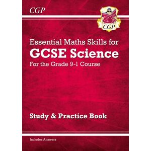 Coordination Group Publications Ltd (CGP) Gcse Science: Essential Maths Skills - Study & Practice Coordination Group Publications Ltd (CGP) Gcse Science: Essential Maths Skills - Study & Practice