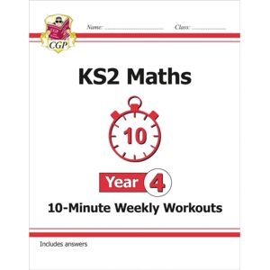 Coordination Group Publications Ltd (CGP) Ks2 Year 4 Maths 10-Minute Weekly Workouts Coordination Group Publications Ltd (CGP) Ks2 Year 4 Maths 10-Minute Weekly Workouts