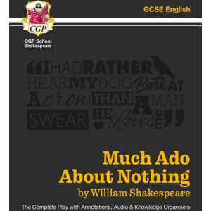 Coordination Group Publications Ltd (CGP) Much Ado About Nothing - The Complete Play With Annotations, Audio And Knowledge Organisers Coordination Group Publications Ltd (CGP) Much Ado About Nothing - The Complete Play With Annotations, Audio And Knowledge Organisers