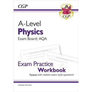 Coordination Group Publications Ltd (CGP) A-Level Physics: Aqa Year 1 & 2 Exam Practice Workbook - Includes Answers Coordination Group Publications Ltd (CGP) A-Level Physics: Aqa Year 1 & 2 Exam Practice Workbook - Includes Answers