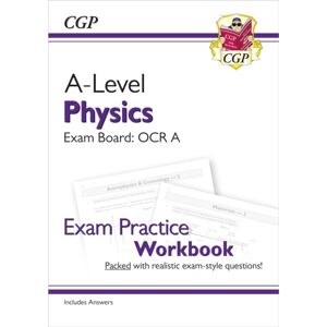 Coordination Group Publications Ltd (CGP) A-Level Physics: Ocr A Year 1 & 2 Exam Practice Workbook - Includes Answers Coordination Group Publications Ltd (CGP) A-Level Physics: Ocr A Year 1 & 2 Exam Practice Workbook - Includes Answers