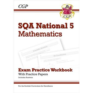 Coordination Group Publications Ltd (CGP) National 5 Maths: Sqa Exam Practice Workbook - Includes Answers Coordination Group Publications Ltd (CGP) National 5 Maths: Sqa Exam Practice Workbook - Includes Answers