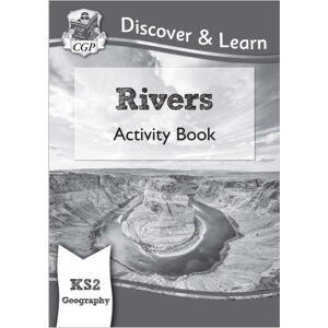 Coordination Group Publications Ltd (CGP) Ks2 Geography Discover & Learn: Rivers Activity Book Coordination Group Publications Ltd (CGP) Ks2 Geography Discover & Learn: Rivers Activity Book