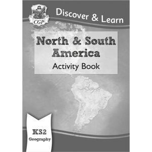 Coordination Group Publications Ltd (CGP) Ks2 Geography Discover & Learn: North And South America Activity Book Coordination Group Publications Ltd (CGP) Ks2 Geography Discover & Learn: North And South America Activity Book