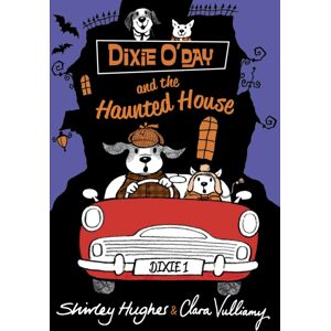 Penguin Random House Children's UK Dixie O'Day And The Haunted House Penguin Random House Children's UK Dixie O'Day And The Haunted House