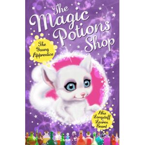 Penguin Random House Children's UK The Magic Potions Shop: The Young Apprentice Penguin Random House Children's UK The Magic Potions Shop: The Young Apprentice