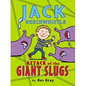 Penguin Random House Children's UK Jack Beechwhistle: Attack Of The Giant Slugs Penguin Random House Children's UK Jack Beechwhistle: Attack Of The Giant Slugs