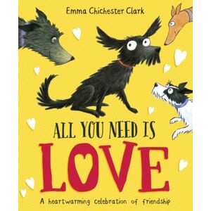 Penguin Random House Children's UK All You Need Is Love Penguin Random House Children's UK All You Need Is Love