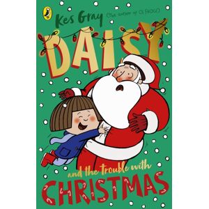 Penguin Random House Children's UK Daisy And The Trouble With Christmas Penguin Random House Children's UK Daisy And The Trouble With Christmas