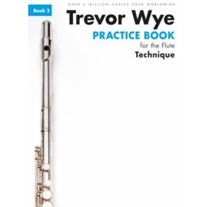 Hal Leonard Europe Limited Trevor Wye Practice Book For The Flute Book 2 : Book 2 - Technique Hal Leonard Europe Limited Trevor Wye Practice Book For The Flute Book 2 : Book 2 - Technique