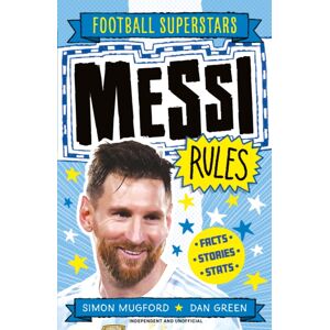 Hachette Children's Group Football Superstars: Messi Rules Hachette Children's Group Football Superstars: Messi Rules