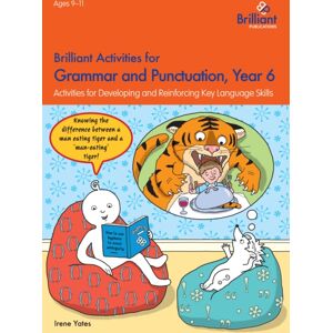 Brilliant Publications Brilliant Activities For Grammar And Punctuation, Year 6 : Activities For Developing And Reinforcing Key Language Skills Brilliant Publications Brilliant Activities For Grammar And Punctuation, Year 6 : Activities For Developing And Reinforcing Key Language Skills