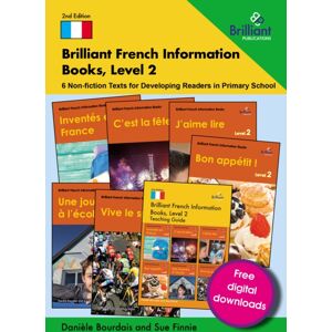 Brilliant Publications Brilliant French Information Books, Level 2 : 6 Non-Fiction Texts For Developing Readers In Primary School Brilliant Publications Brilliant French Information Books, Level 2 : 6 Non-Fiction Texts For Developing Readers In Primary School
