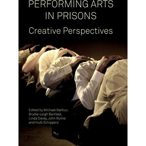 Intellect Performing Arts In Prisons : Creative Perspectives Intellect Performing Arts In Prisons : Creative Perspectives