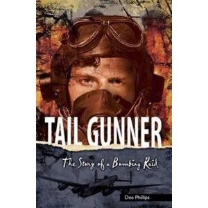 ReadZone Books Limited Yesterday'S Voices: Tail Gunner ReadZone Books Limited Yesterday'S Voices: Tail Gunner